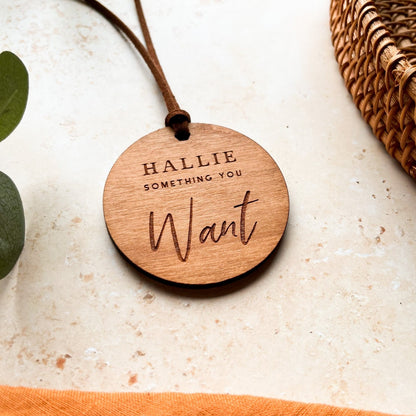 Round Personalised Wooden Something You Want Gift Tags